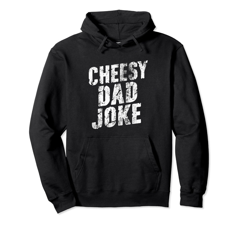 Cheesy Dad Joke Slice Pizza Fathers Day Hoodie - Graphic Print Men Women - T-Shirt, Sweatshirt, Hoodie