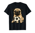 Funny Dog Pug Soccer Ball T-Shirt - Casual Everyday Wear Men Women - T-Shirt, Sweatshirt, Hoodie