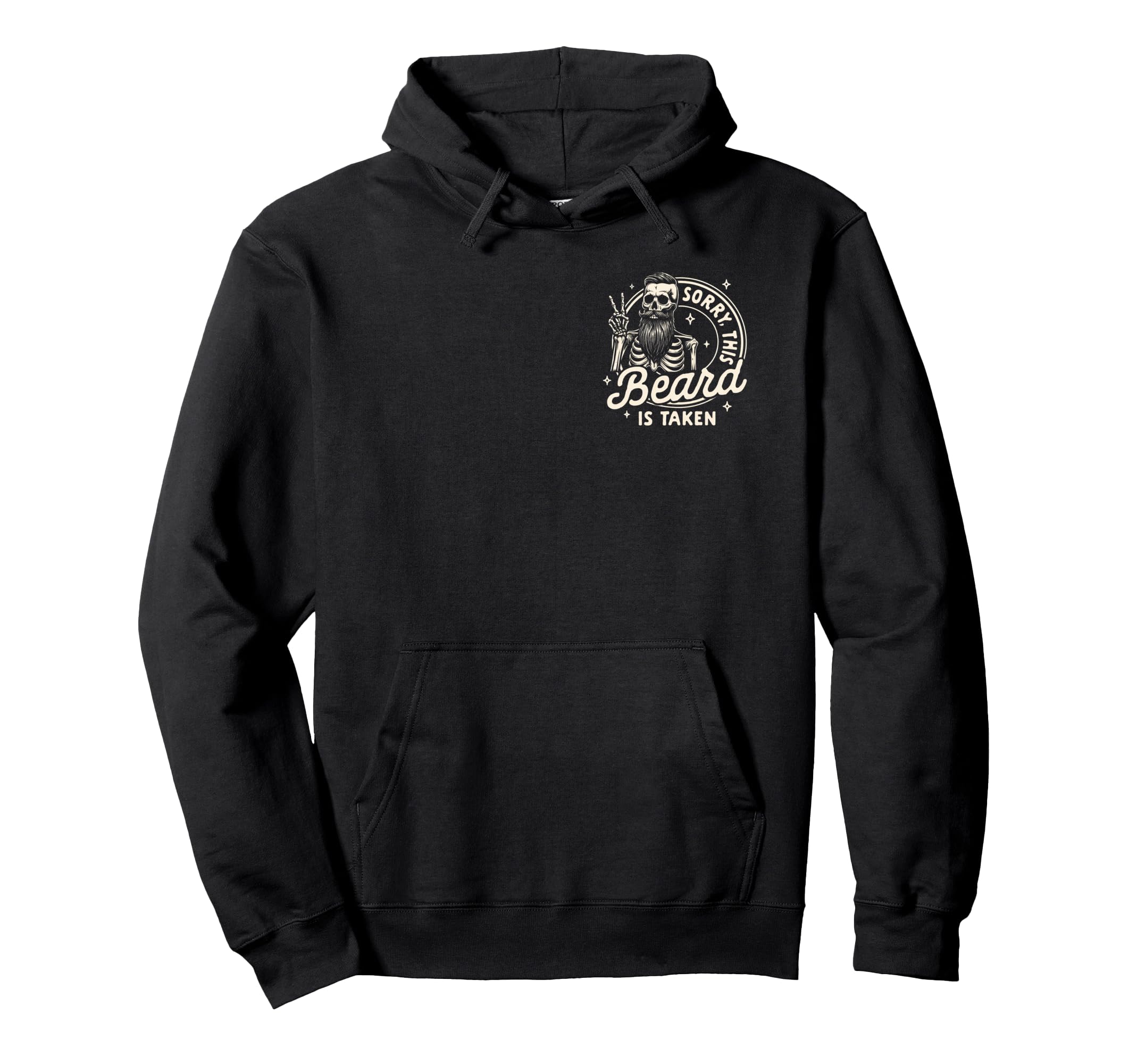 2 Sided Sorry This Beard Is Taken Hoodie - Fun Novelty Design Unisex - T-Shirt, Sweatshirt, Hoodie