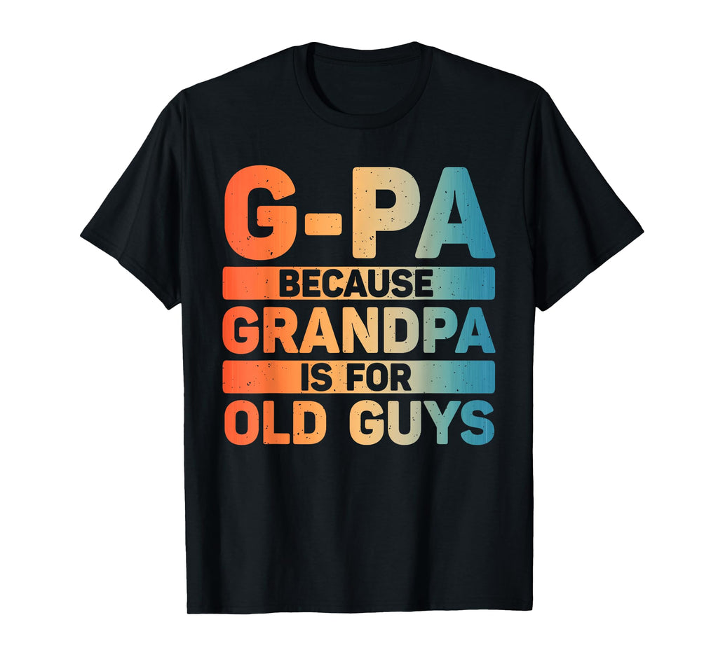 G Pa Grandpa From Grandkids Fathers T-Shirt - Novelty Apparel Men Women - T-Shirt, Sweatshirt, Hoodie