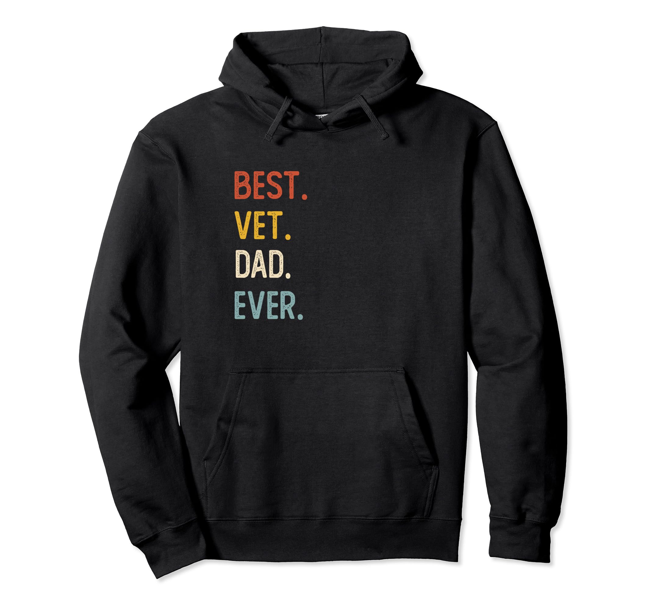 Funny Dad Shirts Best Vet Dad Hoodie - Casual Everyday Wear for Adults - T-Shirt, Sweatshirt, Hoodie