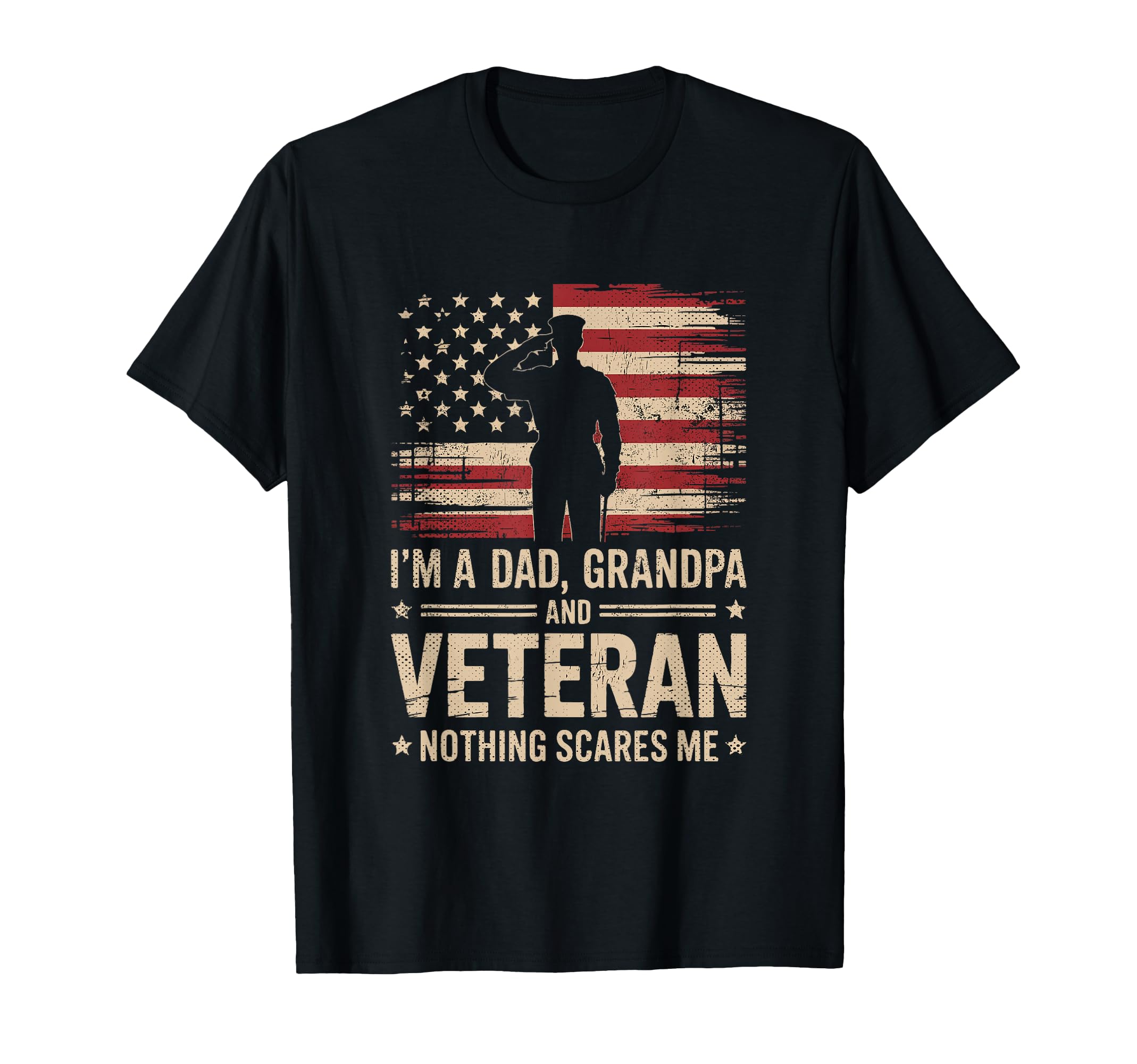 Im Dad Grandpa And Veteran Nothing T-Shirt - Graphic Print for Adults - T-Shirt, Sweatshirt, Hoodie