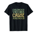 Vaccines Cause Adulthood Funny T-Shirt - Minimalist Print for Adults - T-Shirt, Sweatshirt, Hoodie