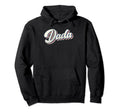 Dada Dad Father Daddy Grandfather Hoodie - Fun Novelty Design Men Women - T-Shirt, Sweatshirt, Hoodie