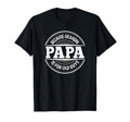 Papa Because Grandpa Is Old Guys T-Shirt - Aesthetic Graphic for Adults - T-Shirt, Sweatshirt, Hoodie