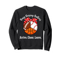 Busy Raising Ballers Arrive Sweatshirt - Fun Novelty Design Men Women - T-Shirt, Sweatshirt, Hoodie