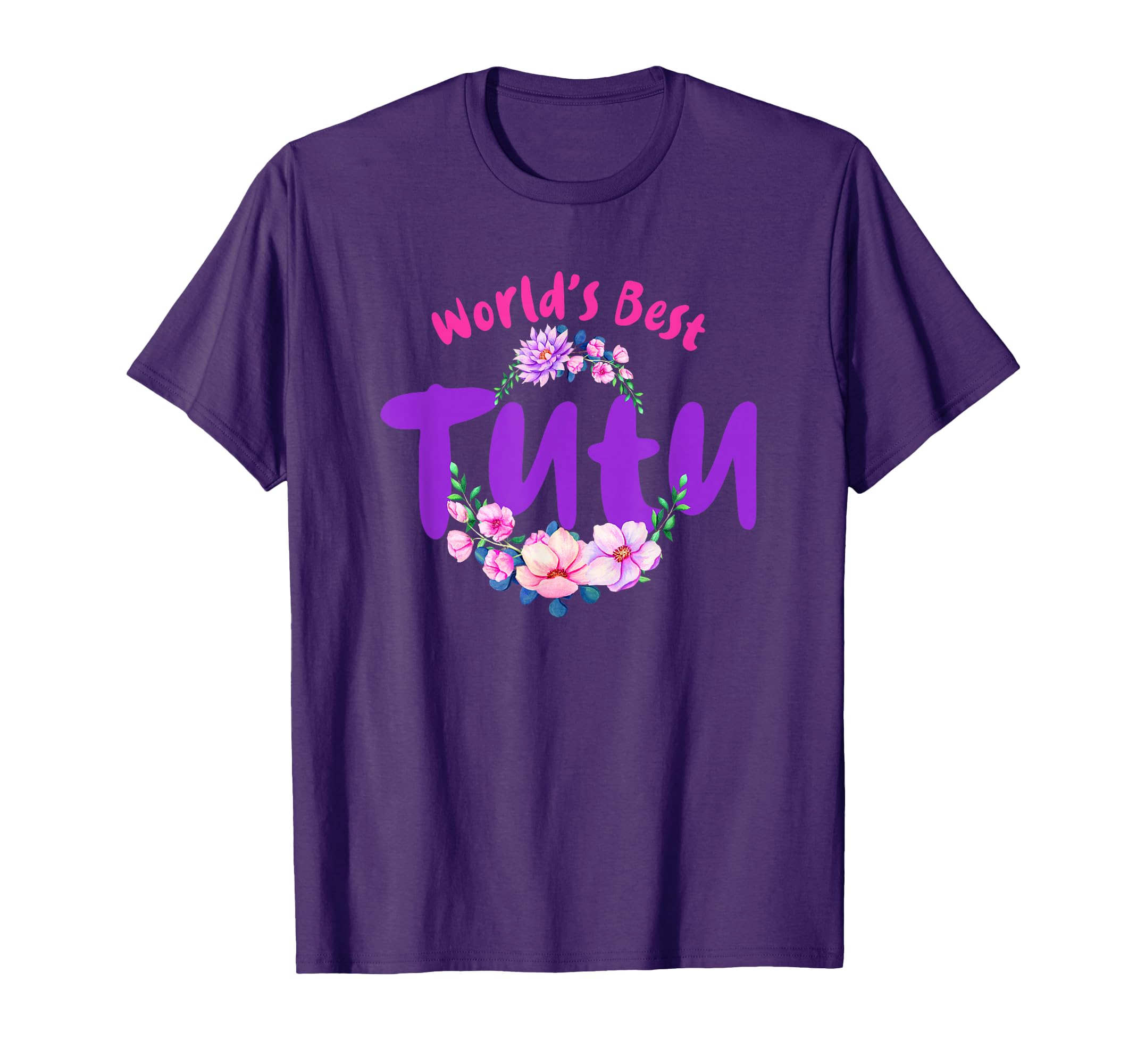Worlds Best Tutu Grandma T-Shirt - Novelty Apparel Men Women - T-Shirt, Sweatshirt, Hoodie