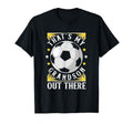 Thats My Grandson Out There Soccer T-Shirt - Fun Novelty Design Men Women - T-Shirt, Sweatshirt, Hoodie
