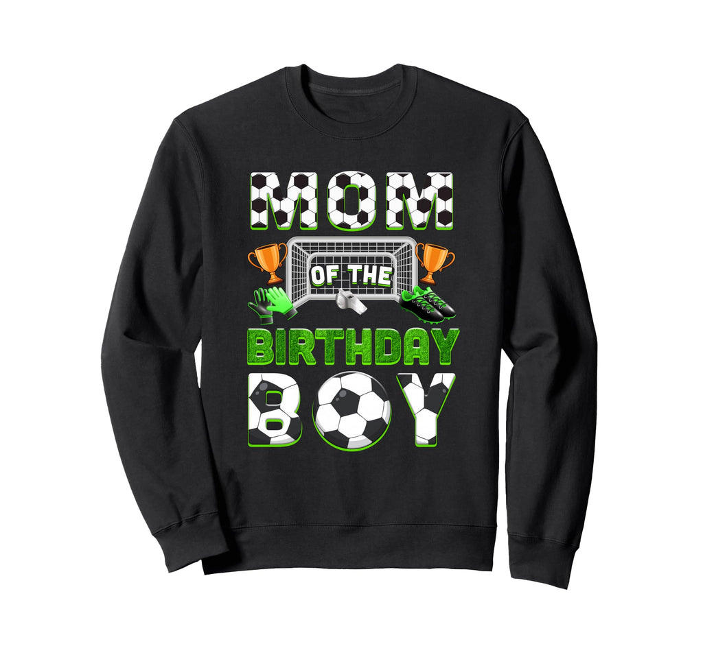 Mom Birthday Soccer Family Sweatshirt - Custom Art Print for Adults - T-Shirt, Sweatshirt, Hoodie