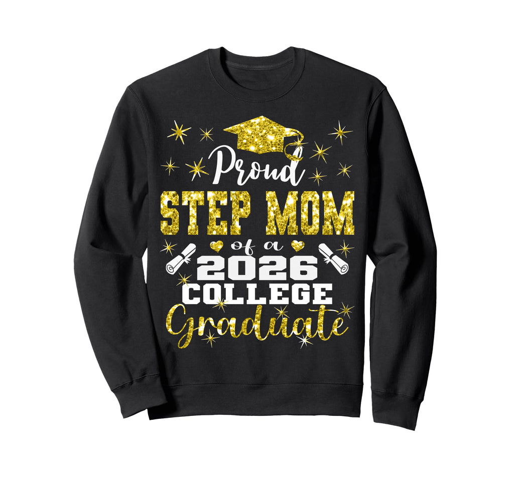 Proud Step Mom 2026 College Sweatshirt - Custom Art Print for Adults - T-Shirt, Sweatshirt, Hoodie