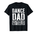 Dance Dad Dancing Fathers Day Dance Dad T-Shirt - Unique Graphic Men Women - T-Shirt, Sweatshirt, Hoodie