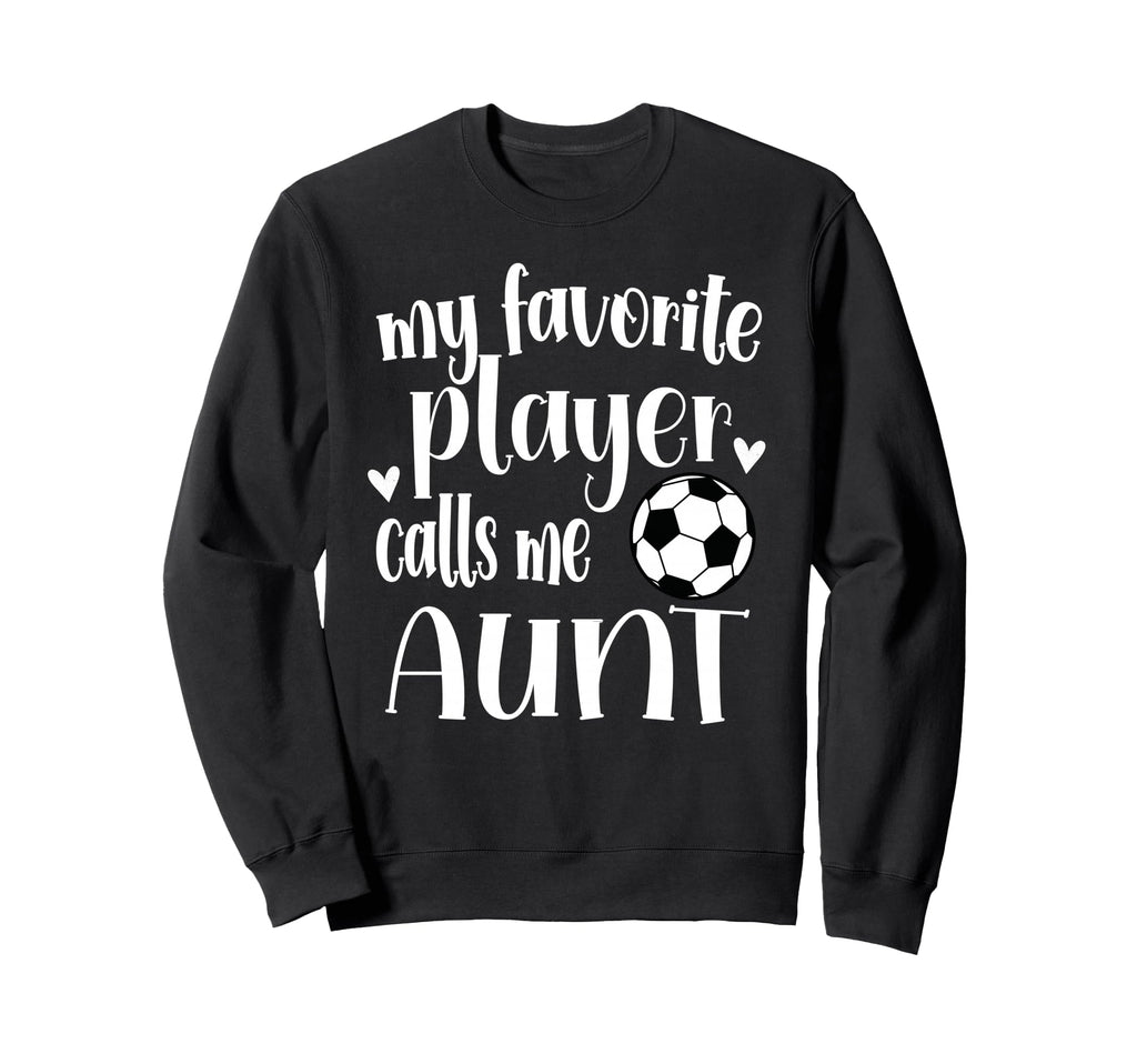 My Favorite Soccer Player Calls Sweatshirt - Custom Art Print for Adults - T-Shirt, Sweatshirt, Hoodie