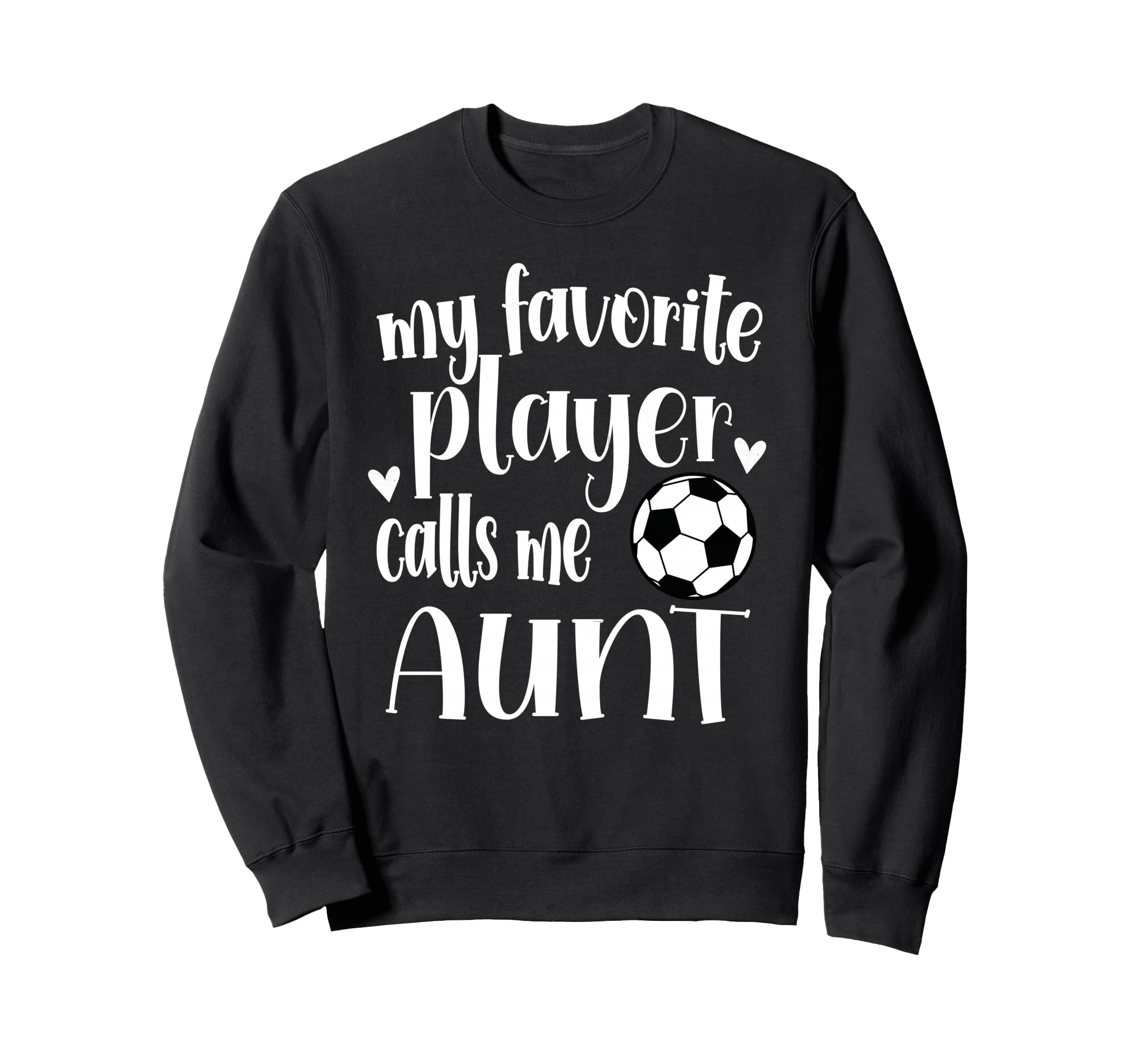 My Favorite Soccer Player Calls Sweatshirt - Custom Art Print for Adults - T-Shirt, Sweatshirt, Hoodie