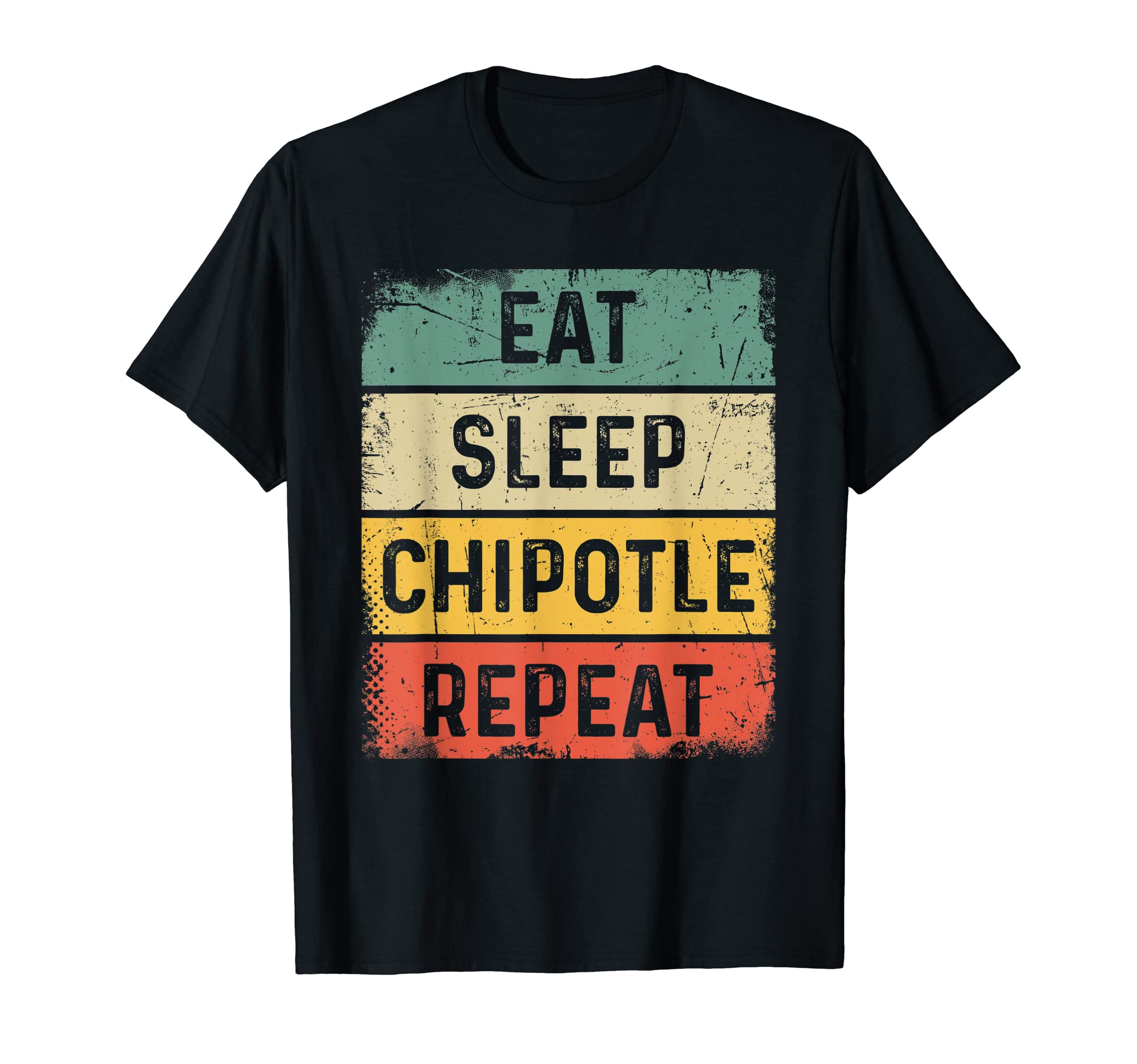 Chipotle Lover Funny Eat Sleep T-Shirt - Minimalist Print Men Women - T-Shirt, Sweatshirt, Hoodie