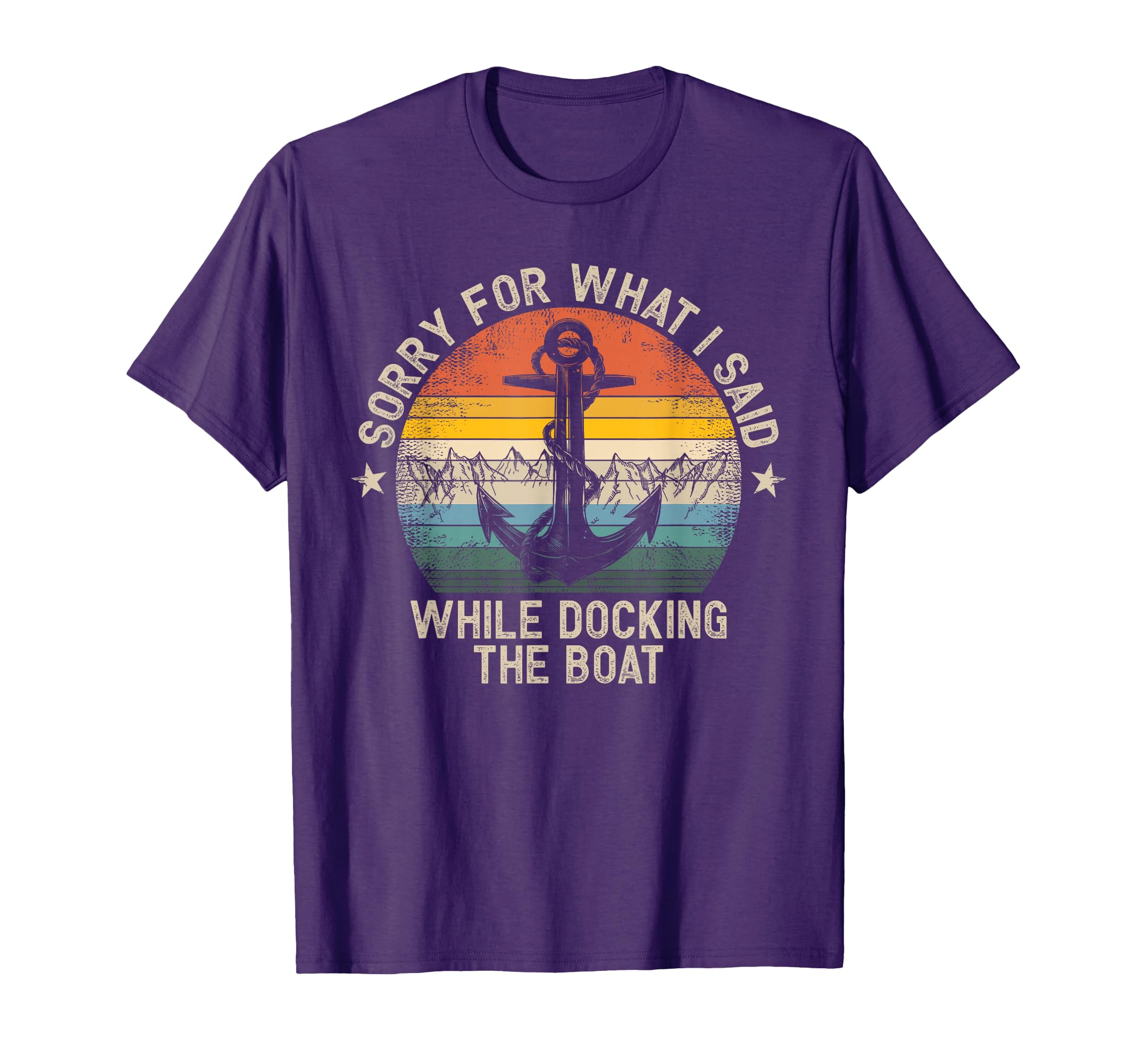 Sorry What I Said While Docking Boat T-Shirt - Unique Graphic for Adults - T-Shirt, Sweatshirt, Hoodie
