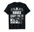 Bruce Gift Name Fix It Funny T-Shirt - Streetwear Style for Adults - T-Shirt, Sweatshirt, Hoodie