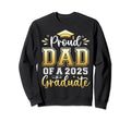 Proud Dad 2025 Graduate Senior Sweatshirt - Aesthetic Graphic Men Women - T-Shirt, Sweatshirt, Hoodie