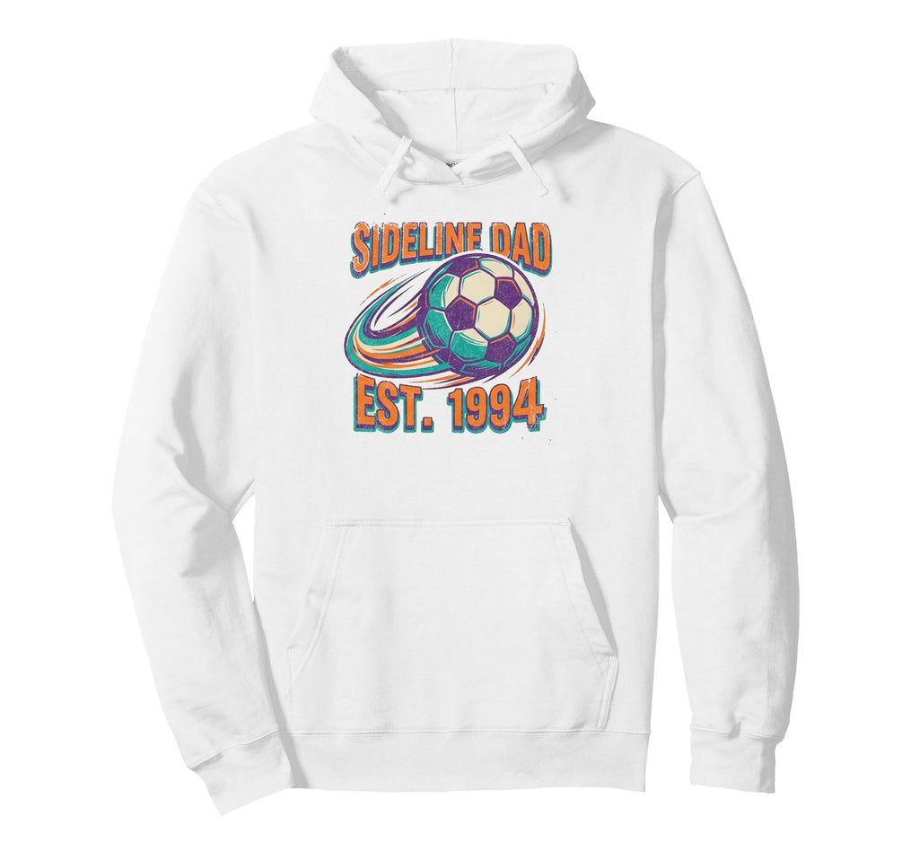 Funny Sideline Dad Established 1994 Hoodie - Fun Novelty Design Unisex - T-Shirt, Sweatshirt, Hoodie