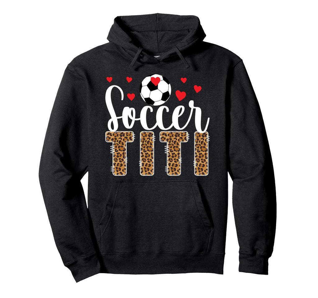 Soccer Titi Leopard Titi Soccer Player Hoodie - Unique Graphic Men Women - T-Shirt, Sweatshirt, Hoodie