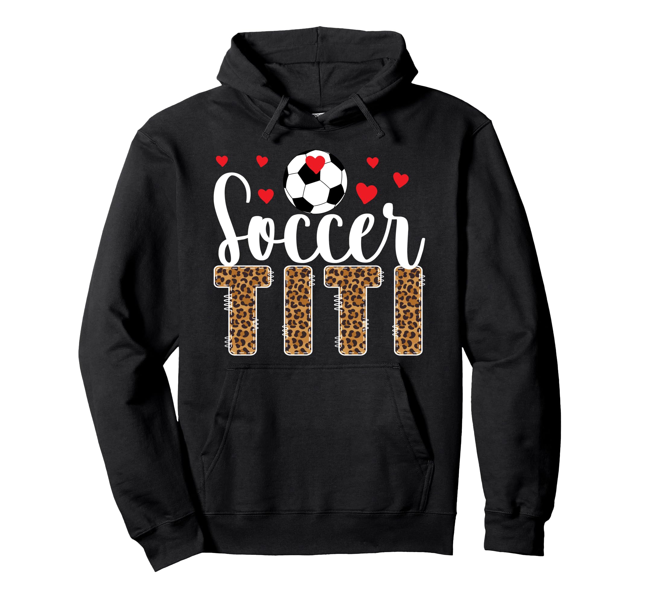 Soccer Titi Leopard Titi Soccer Player Hoodie - Unique Graphic Men Women - T-Shirt, Sweatshirt, Hoodie