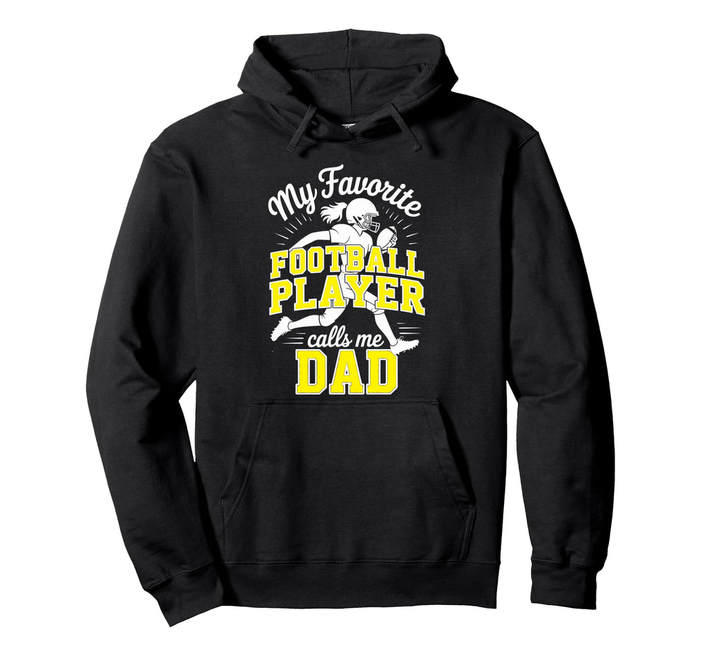 Favorite Football Player Calls Me Dad Hoodie - Trendy Graphic Men Women - T-Shirt, Sweatshirt, Hoodie