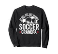 Im Soccer Grandpa Soccer Player Sweatshirt - Graphic Print for Adults - T-Shirt, Sweatshirt, Hoodie
