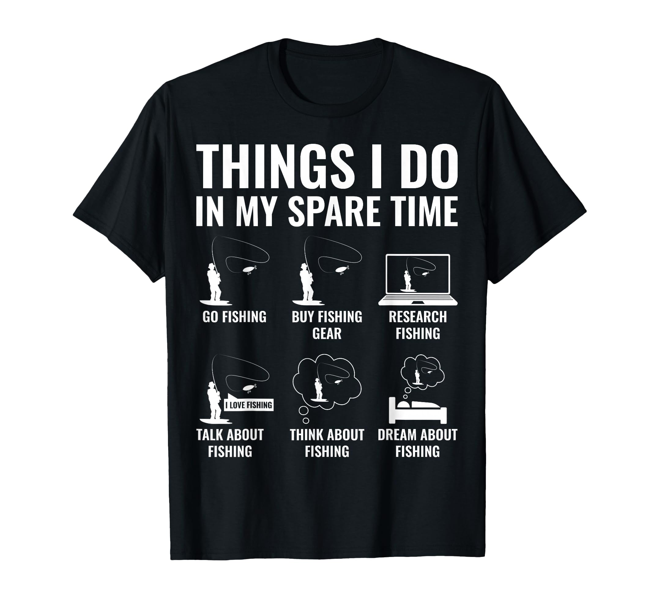 Things I Do My Spare Time Fishing T-Shirt - Novelty Apparel for Adults - T-Shirt, Sweatshirt, Hoodie