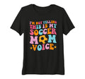 Womens This Is My Soccer Mom Voice T-Shirt - Aesthetic Graphic for Adults - T-Shirt, Sweatshirt, Hoodie