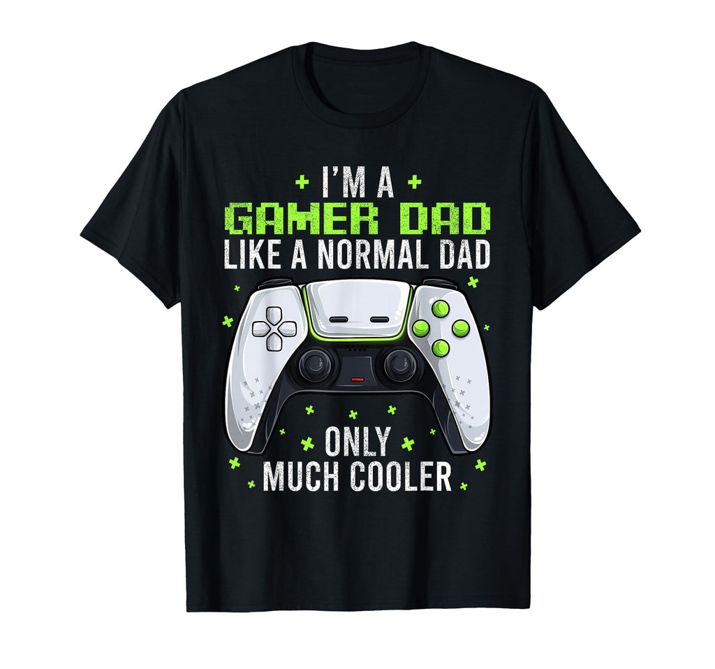 Gamer Dad Gaming Shirts Funny T-Shirt - Casual Everyday Wear for Adults - T-Shirt, Sweatshirt, Hoodie
