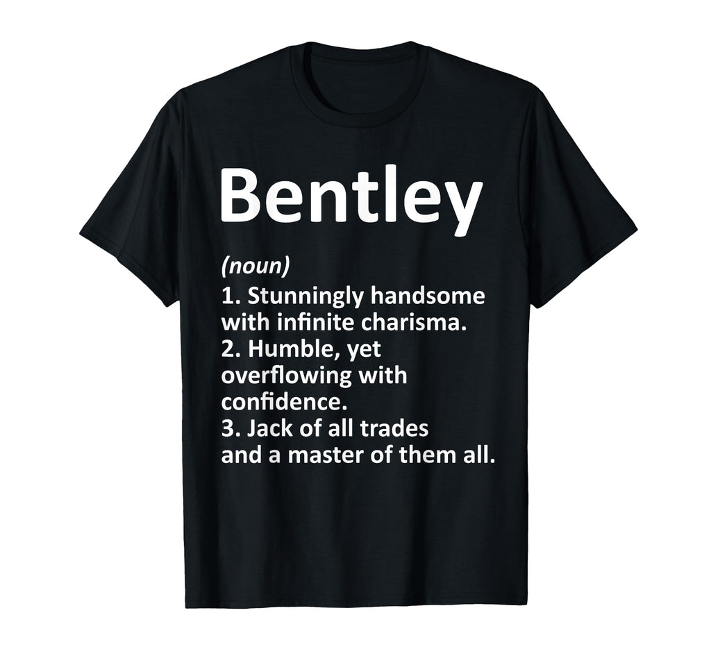 Bentley Definition Personalized Name T-Shirt - Novelty Apparel for Adults - T-Shirt, Sweatshirt, Hoodie