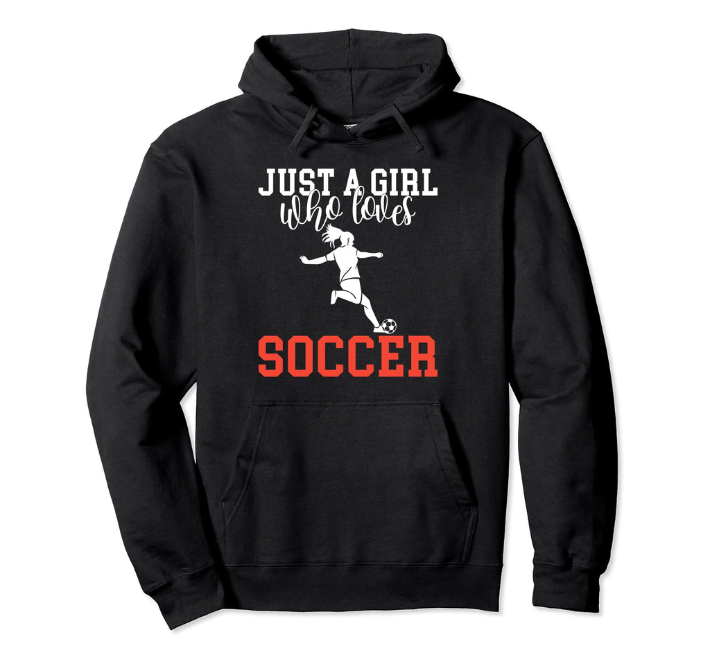 Just Who Loves Soccer Hoodie - Custom Art Print Men Women - T-Shirt, Sweatshirt, Hoodie
