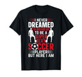I Never Dreamed Id Grow Up To Be Super T-Shirt - Trendy Graphic for Adults - T-Shirt, Sweatshirt, Hoodie