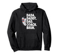Dada Daddy Dad Coach Bruh Soccer Dad Hoodie - Unique Graphic Men Women - T-Shirt, Sweatshirt, Hoodie
