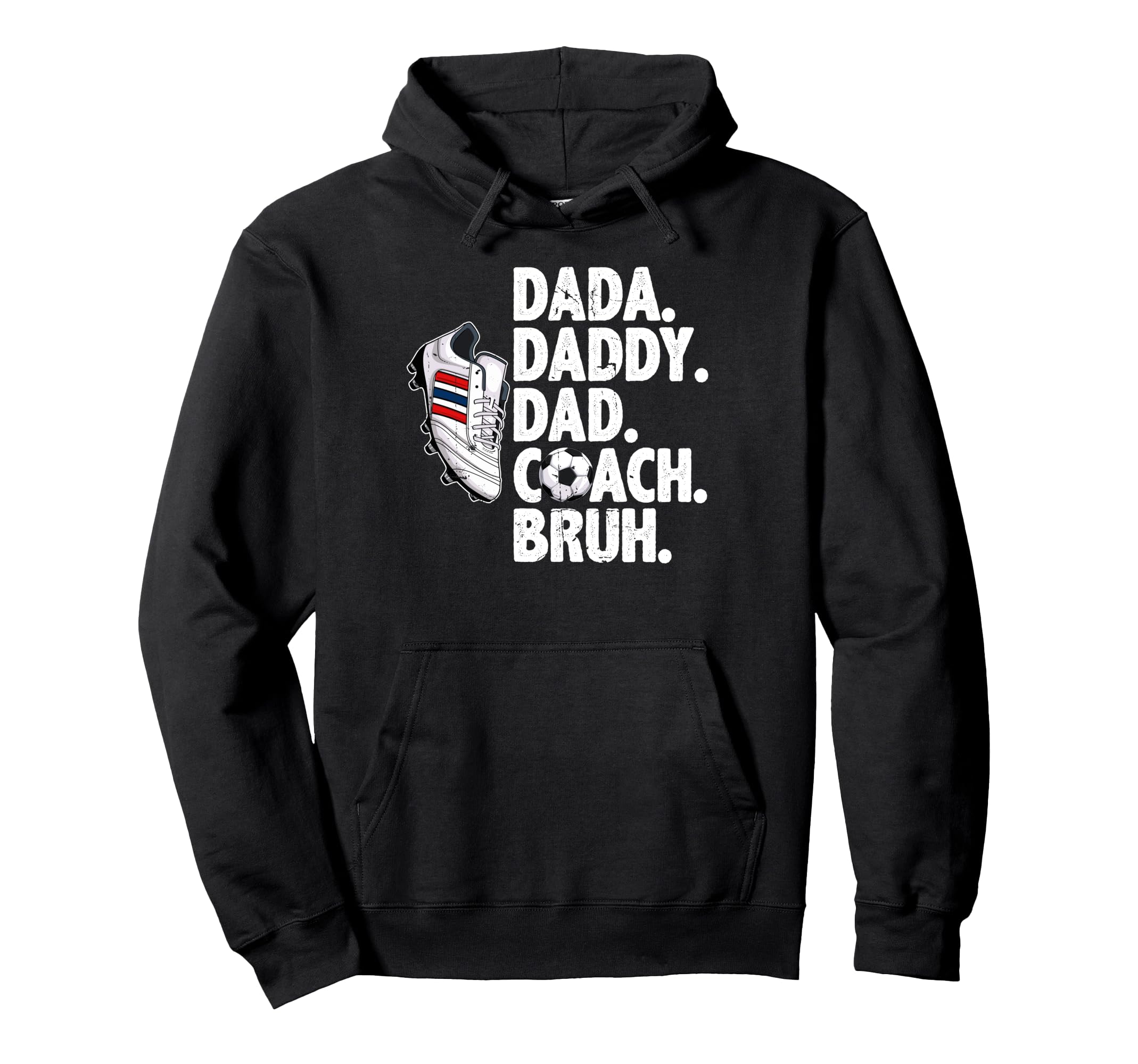 Dada Daddy Dad Coach Bruh Soccer Dad Hoodie - Unique Graphic Men Women - T-Shirt, Sweatshirt, Hoodie