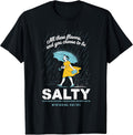 All These Flavors and You Choose to Be Salty Meme - Adult & Kids T-Shirts, Sweatshirts & Hoodies apparel design preview 1