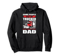 Some People Call Me Trucker Most Hoodie - Streetwear Style Men Women - T-Shirt, Sweatshirt, Hoodie