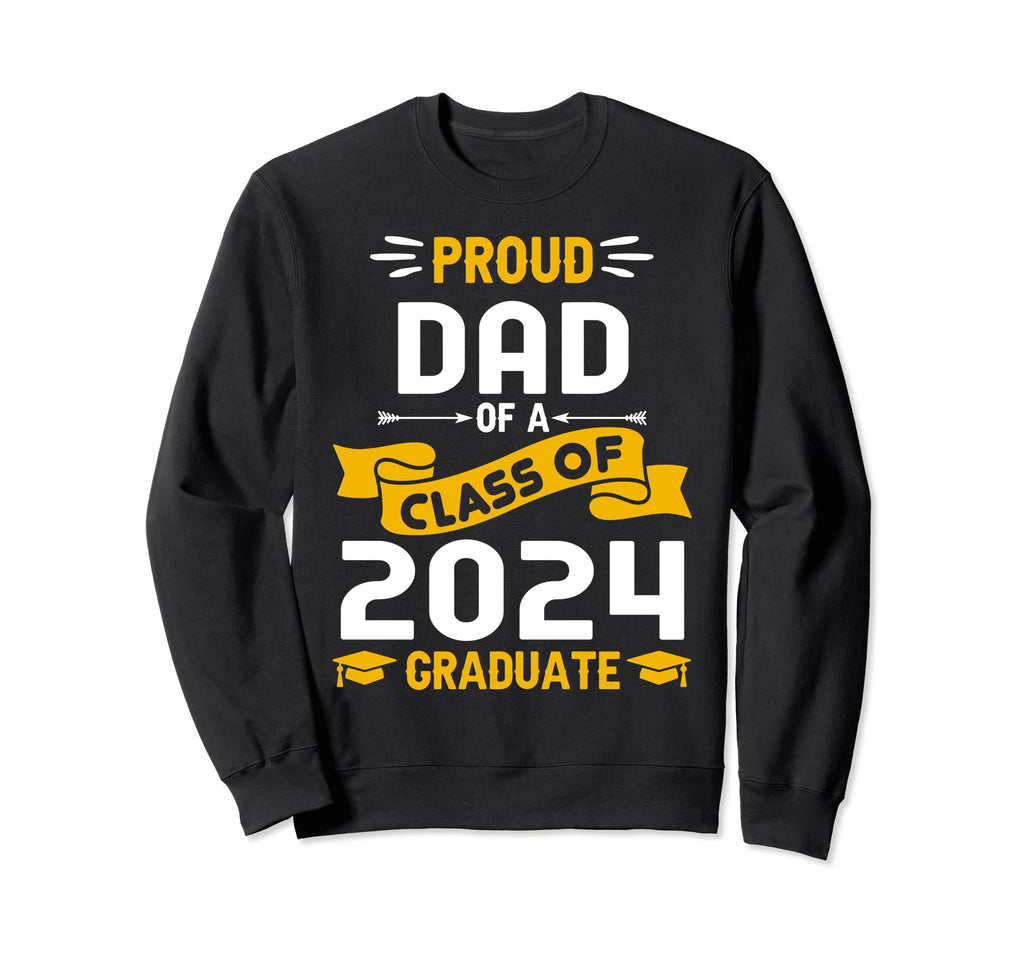 Proud Dad Class 2024 Graduate Sweatshirt - Custom Art Print for Adults - T-Shirt, Sweatshirt, Hoodie