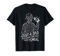 Just Dad Who Always Came Back Fathers T-Shirt - Fun Novelty Design Unisex - T-Shirt, Sweatshirt, Hoodie