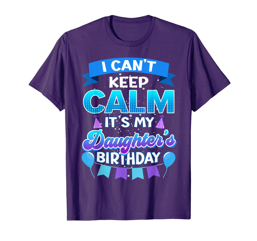 I Cant Keep Calm Its My Daughter T-Shirt - Minimalist Print for Adults - T-Shirt, Sweatshirt, Hoodie