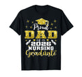 Proud Dad Class 2026 Nursing Graduate T-Shirt - Streetwear Style Unisex - T-Shirt, Sweatshirt, Hoodie