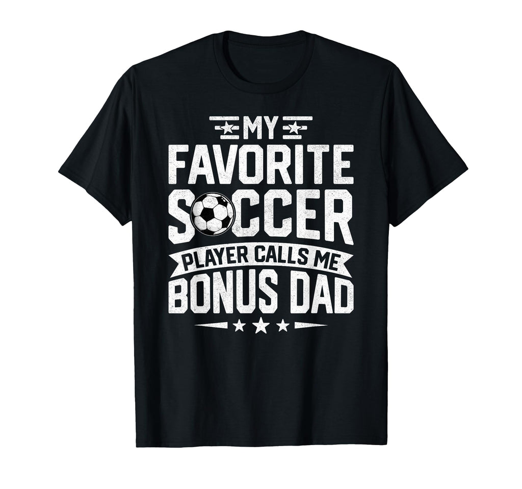 Soccer Player Call Me Bonus Dad Fathers T-Shirt - Minimalist Print Unisex - T-Shirt, Sweatshirt, Hoodie