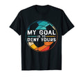 My Goal Is To Deny Yours Best Sport T-Shirt - Graphic Print for Adults - T-Shirt, Sweatshirt, Hoodie