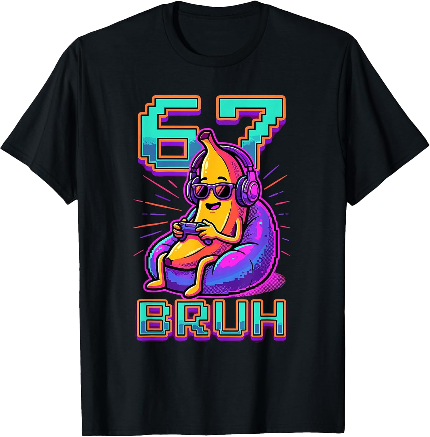 67 Bruh Banana Gamer Funny 6 7 Meme Video Game for - Adult & Kids T-Shirts, Sweatshirts & Hoodies apparel design preview 1