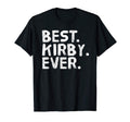 Best Kirby Ever Funny T-Shirt - Casual Everyday Wear for Adults - T-Shirt, Sweatshirt, Hoodie