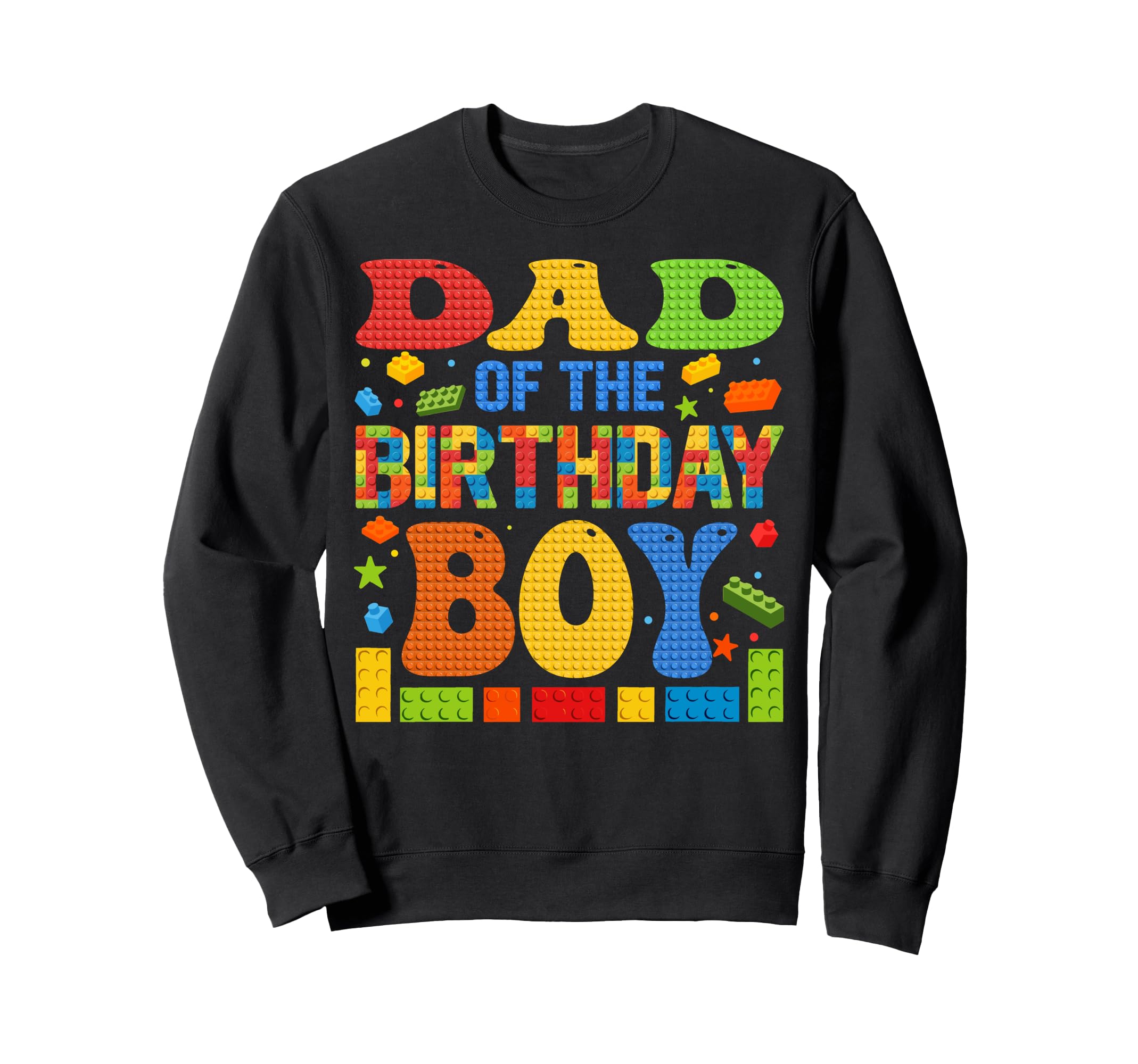 Dad Birthday Building Block Sweatshirt - Streetwear Style Men Women - T-Shirt, Sweatshirt, Hoodie