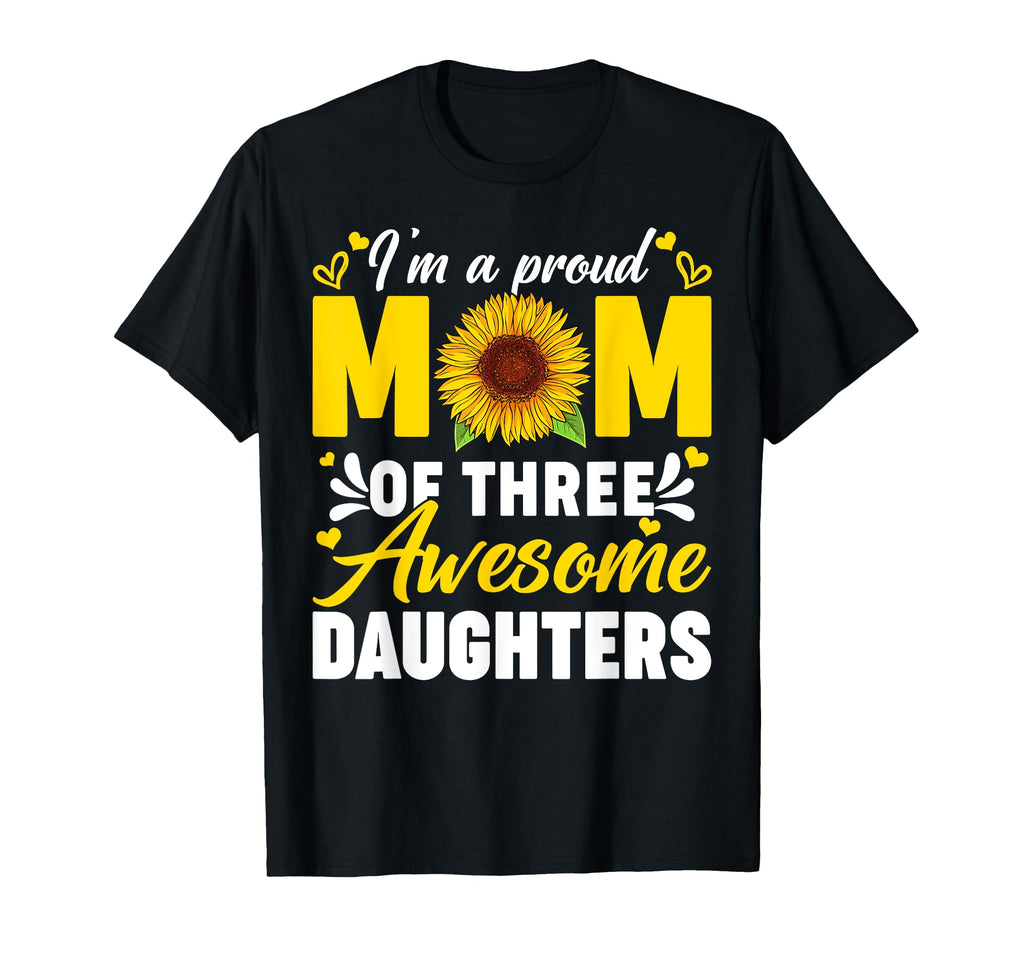Im Proud Mom Three Awesome T-Shirt - Fun Novelty Design Men Women - T-Shirt, Sweatshirt, Hoodie