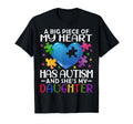 Big Piece My Heart Has Autism And Shes T-Shirt - Novelty Apparel Men Women - T-Shirt, Sweatshirt, Hoodie