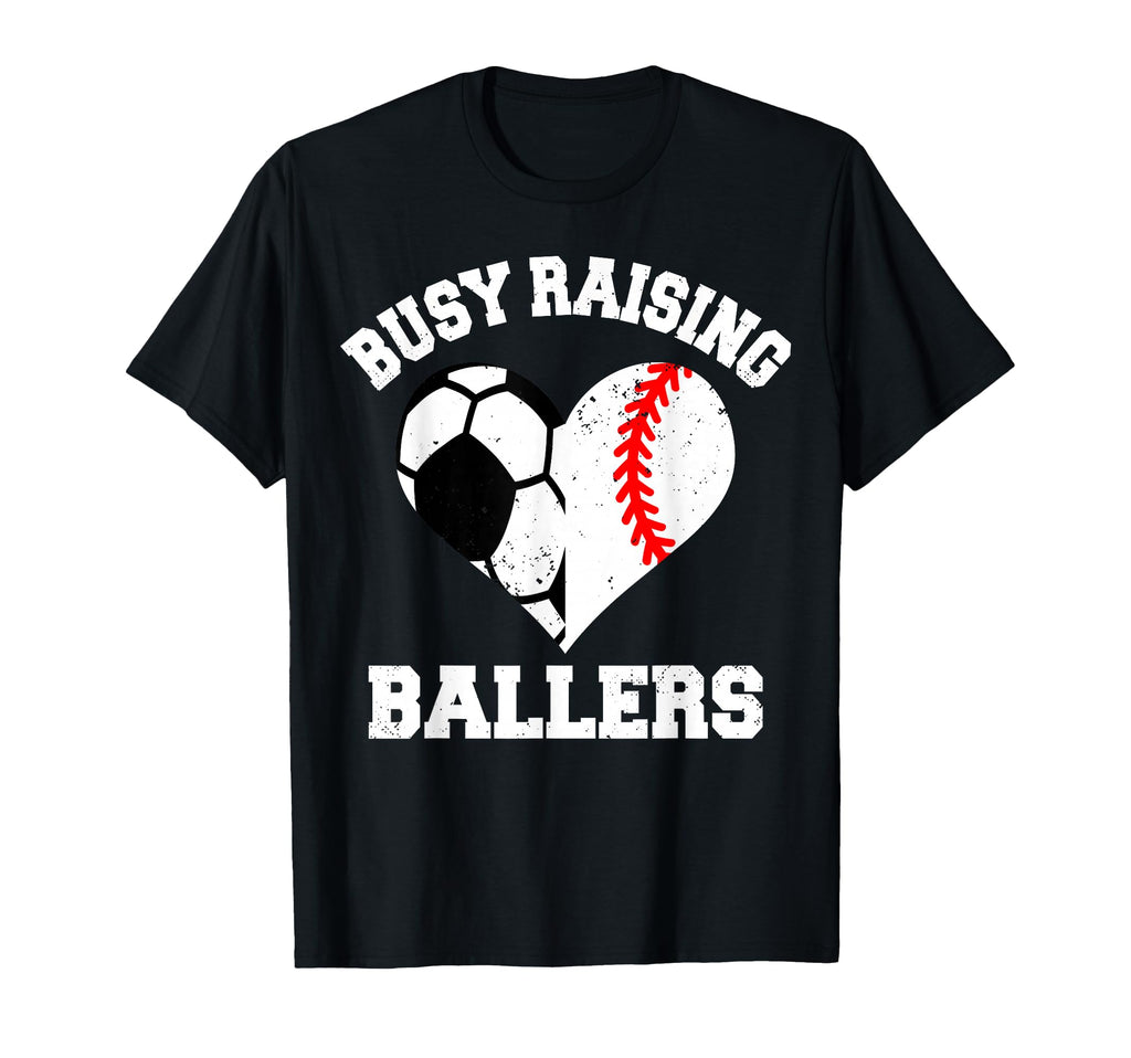 Busy Raising Ballers Soccer Baseball T-Shirt - Streetwear Style for Adults - T-Shirt, Sweatshirt, Hoodie