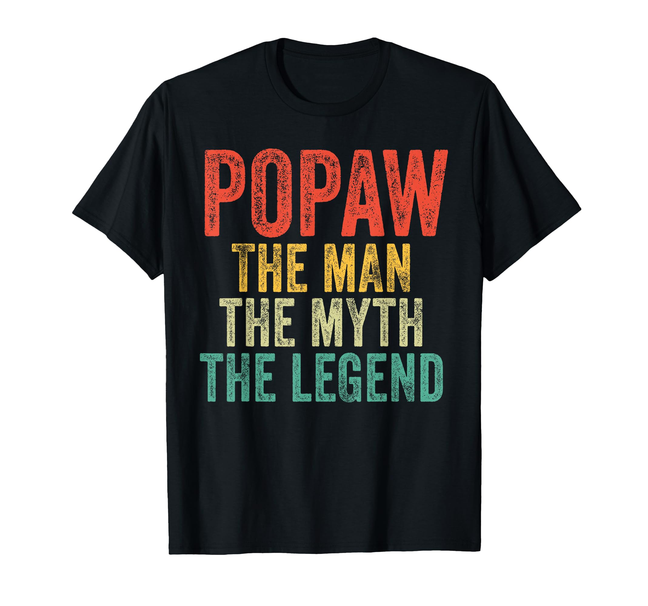 Popaw Myth Legend Dad Father T-Shirt - Graphic Print Men Women - T-Shirt, Sweatshirt, Hoodie
