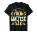 Funny Cycling Fathers Day Maltese Dad T-Shirt - Novelty Apparel Men Women - T-Shirt, Sweatshirt, Hoodie